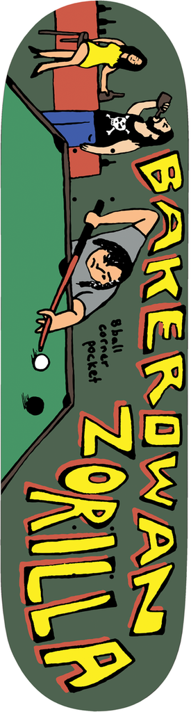 BAKER ROWAN ZORILLA 8 BALL CORNER POCKET DECK 8.5