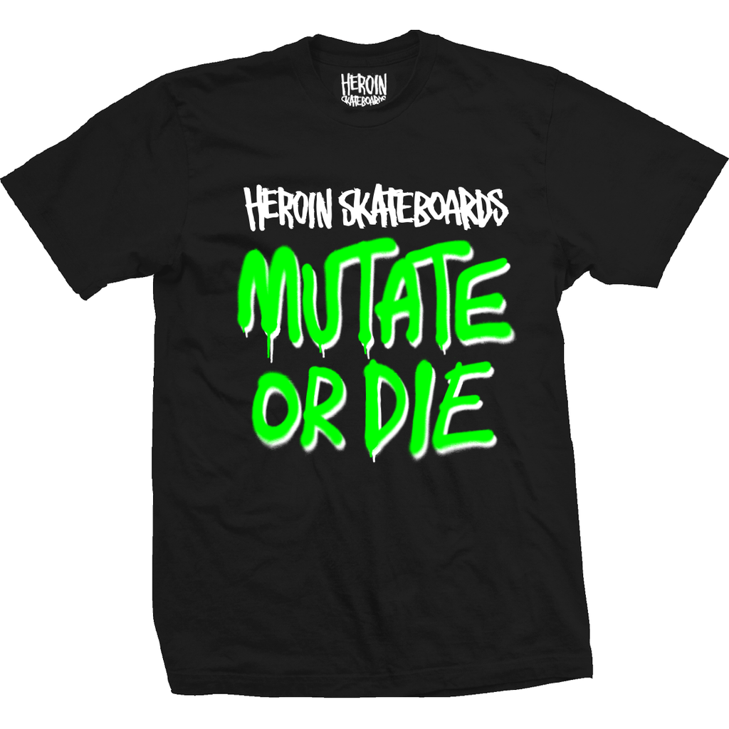 HEROIN MUTATE OR DIE BLACK SS L