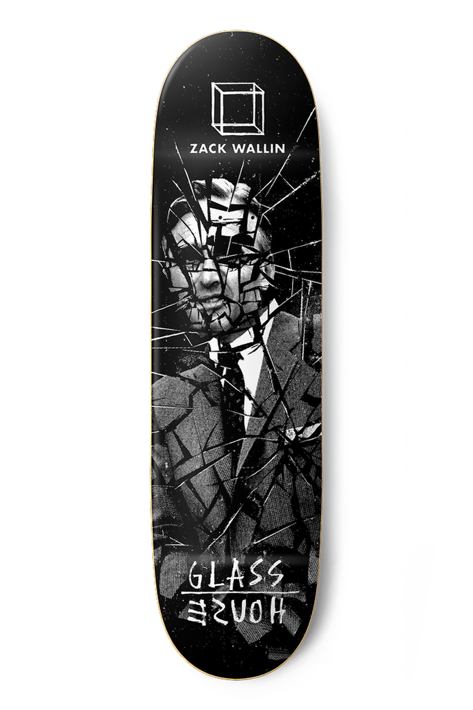 GLASS HOUSE ZACK WALLIN SHATTERED DECK 8.675