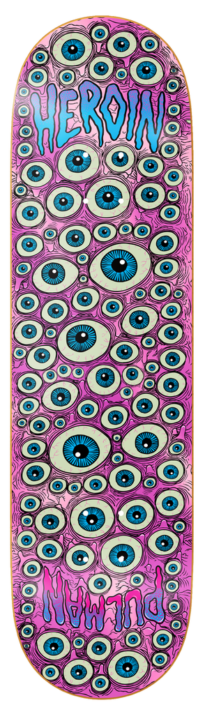 HEROIN CHRIS PULMAN EYES DECK 8.5