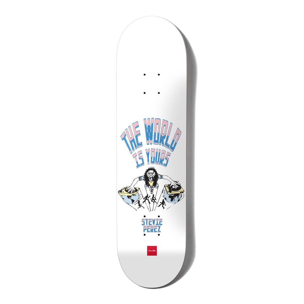 CHOCOLATE PEREZ WORLD IS YOURS DECK 7.75
