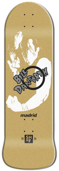 MADRID BILL DANFORTH SKATEBOARDING HALL OF FAME GOLD REISSUE SHAPED DECK 9.25 X 29.62