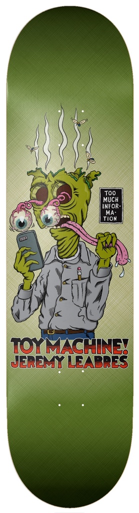 TOY MACHINE JEREMY LEABRES TOO MUCH DECK 8.38