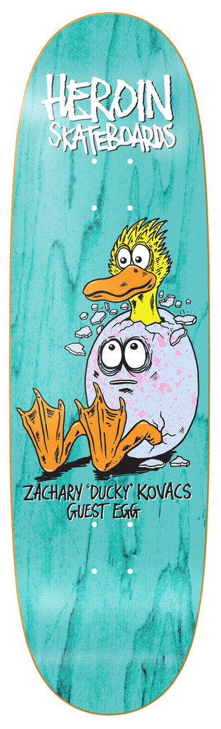 HEROIN DUCKY GUEST EGG SHAPED DECK 9.125