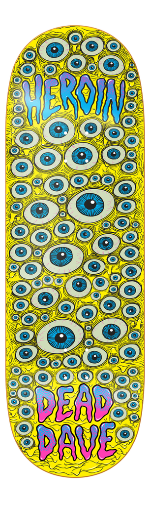 HEROIN DEAD DAVE EYES DECK 10.0
